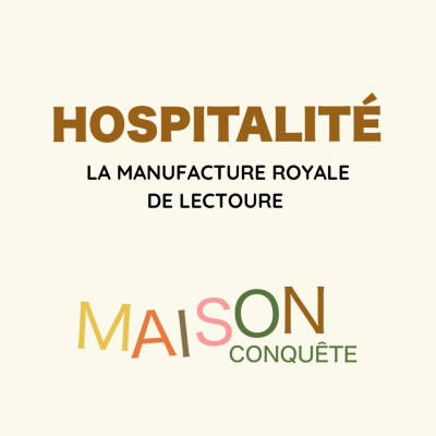 #34 : Hospitalité : la Manufacture Royale de Lectoure - Chambre d'hôtes cover