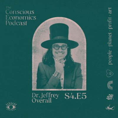 S4.E5 When your cofounder is also your spouse: Navigating conscious economy partnerships with Dr. Jeffrey Overall cover