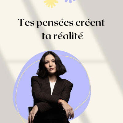 Tes pensées créent ta réalité cover