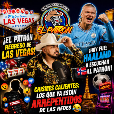 🤠🎰 ¡El Patrón regresó de Las Vegas! Chismes, Haaland y los arrepentidos de las redes 😂⚽🇳🇴 cover
