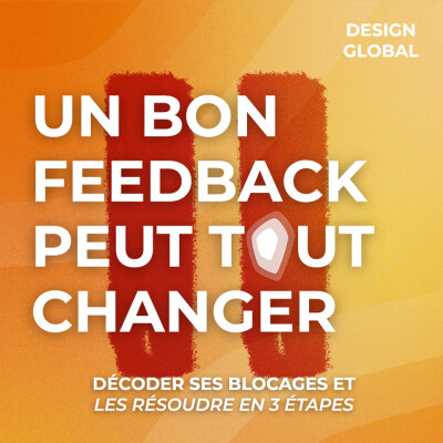 FEEDBACK PROJET, Décoder ses blocages et les résoudre en 3 étapes cover