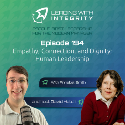 Ep.194: Empathy, Connection, and Dignity; Human Leadership, with Annabel Smith | Leadership Podcasts cover