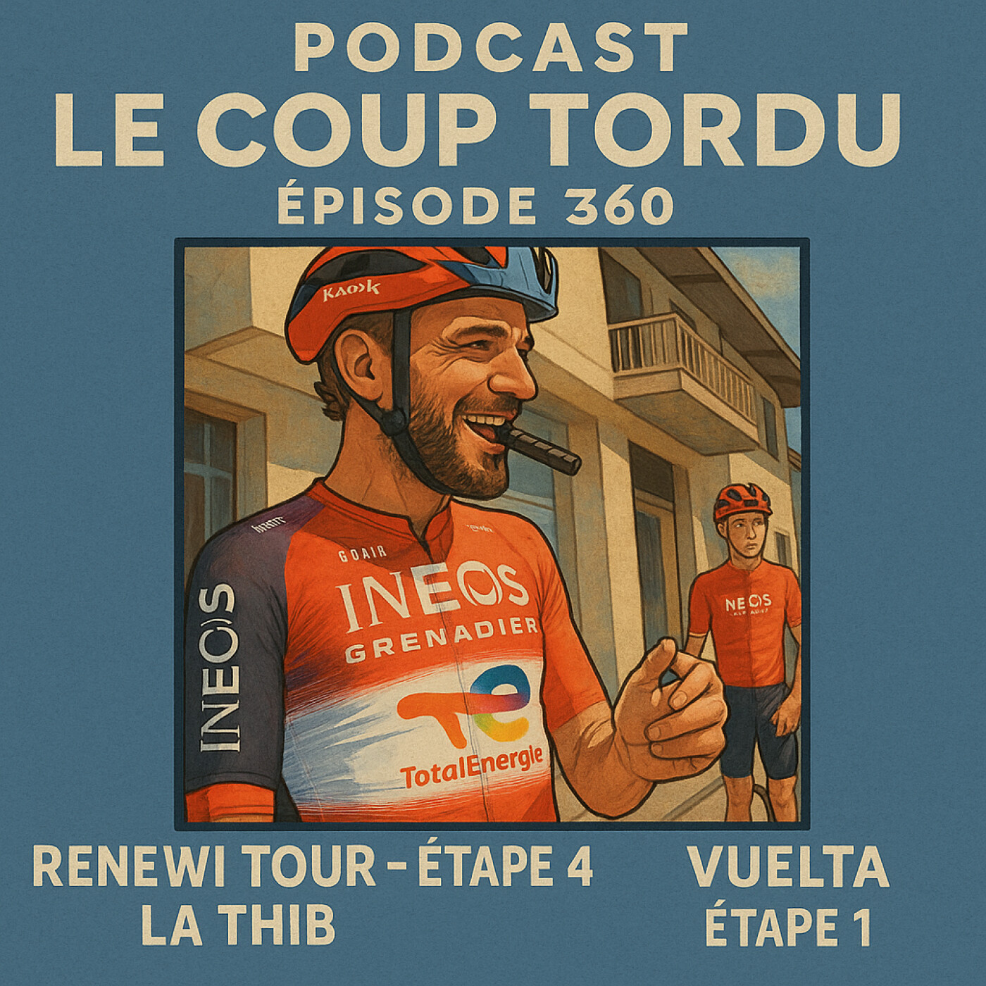 COUP TORDU EPISODE 360 : VUELTA 2025 ETAPE 1 + RENEWI TOUR ETAPE 4 episode artwork