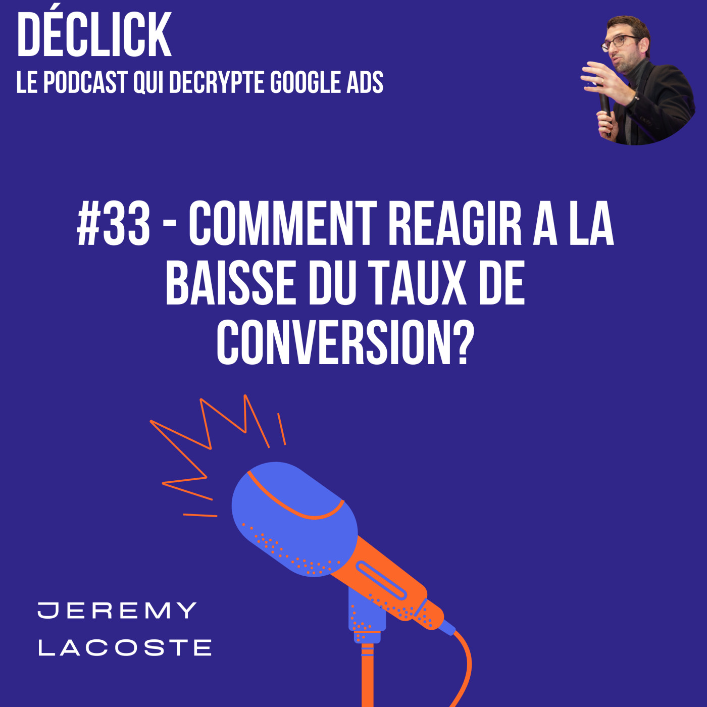 Déclick - le podcast qui décrypte Google Ads