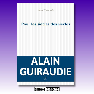 Alain Guiraudie → Pour les siècles des siècles cover