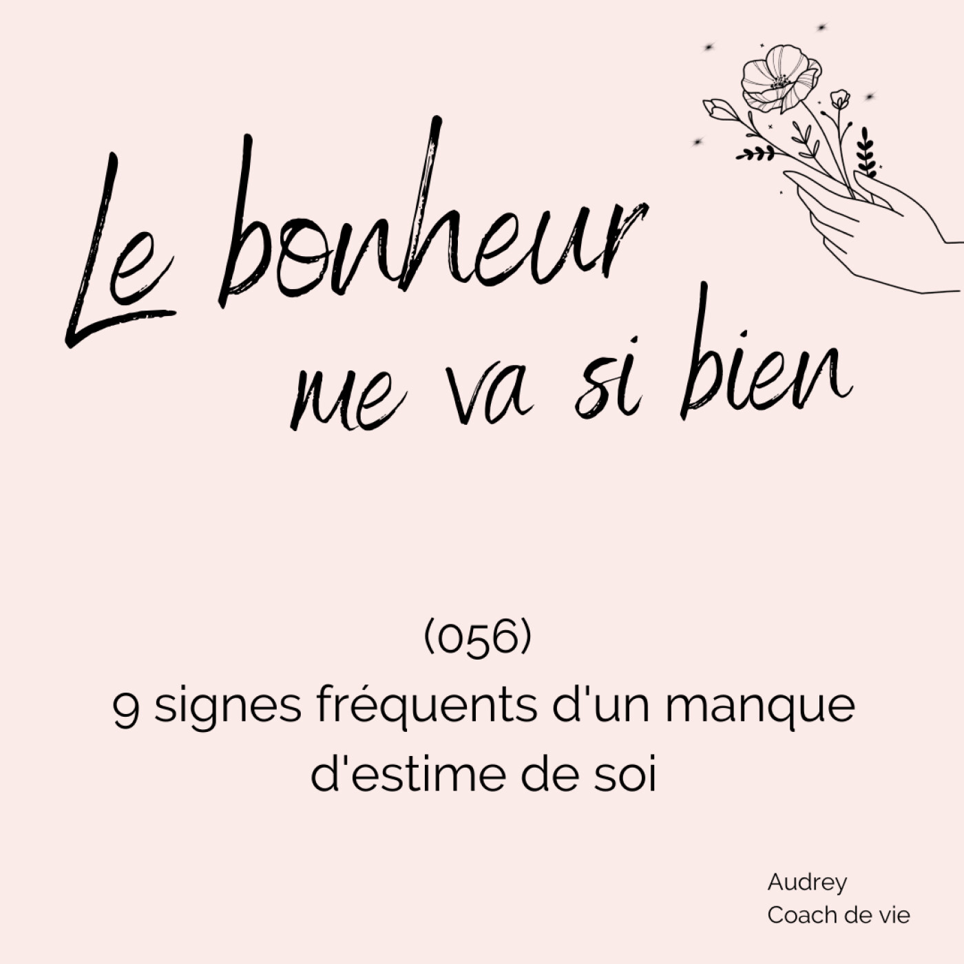(056) 9 signes fréquents d'un manque d'estime de soi episode artwork