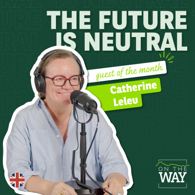 Catherine Leleu – The Future is Neutral (English version): from road to recycling and back again cover