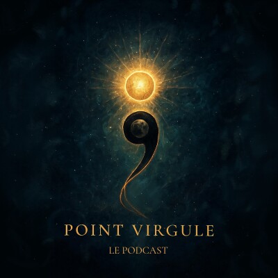 Point Virgule le podcast : présentations cover