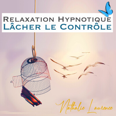 Relaxation hypnotique - Lâcher le contrôle (sans musique - sons de la nature) cover