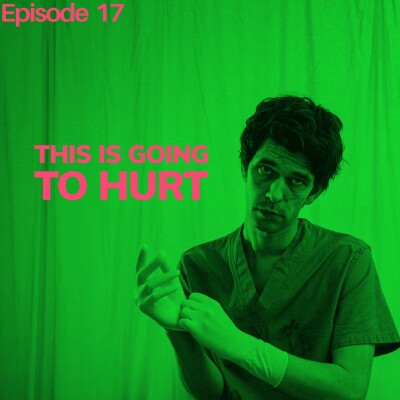 S02 Episode 17 : This Is Going to Hurt cover