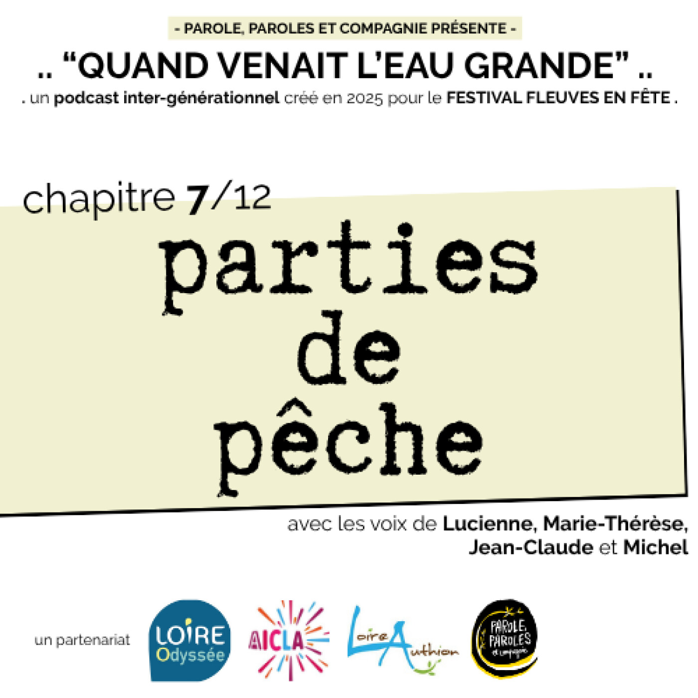 « QUAND VENAIT L’EAU GRANDE » - ÉP07 : «  PARTIES DE PÊCHE » // un partenariat LOIRE ODYSSÉE - VILLAGE DU PARC - AICLA episode artwork