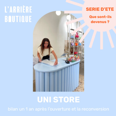 Que sont-ils devenus ? #4 - Uni Store : le bilan de Romane, un an après sa reconversion et l’ouverture de sa boutique cover
