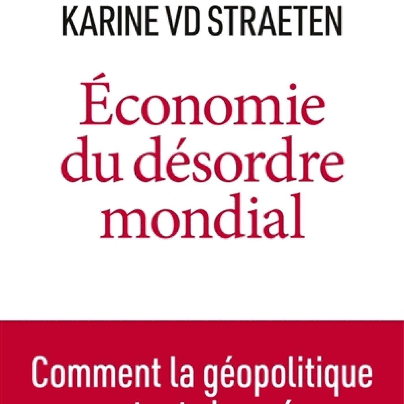 Jean Tirole - Economie du désordre mondial