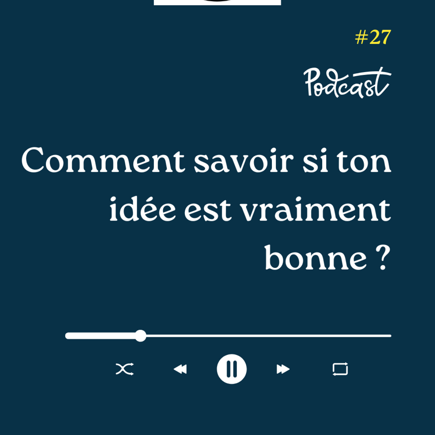 3 Minutes Pour Entreprendre #27 - Comment savoir si ton idée est vraiment bonne episode artwork
