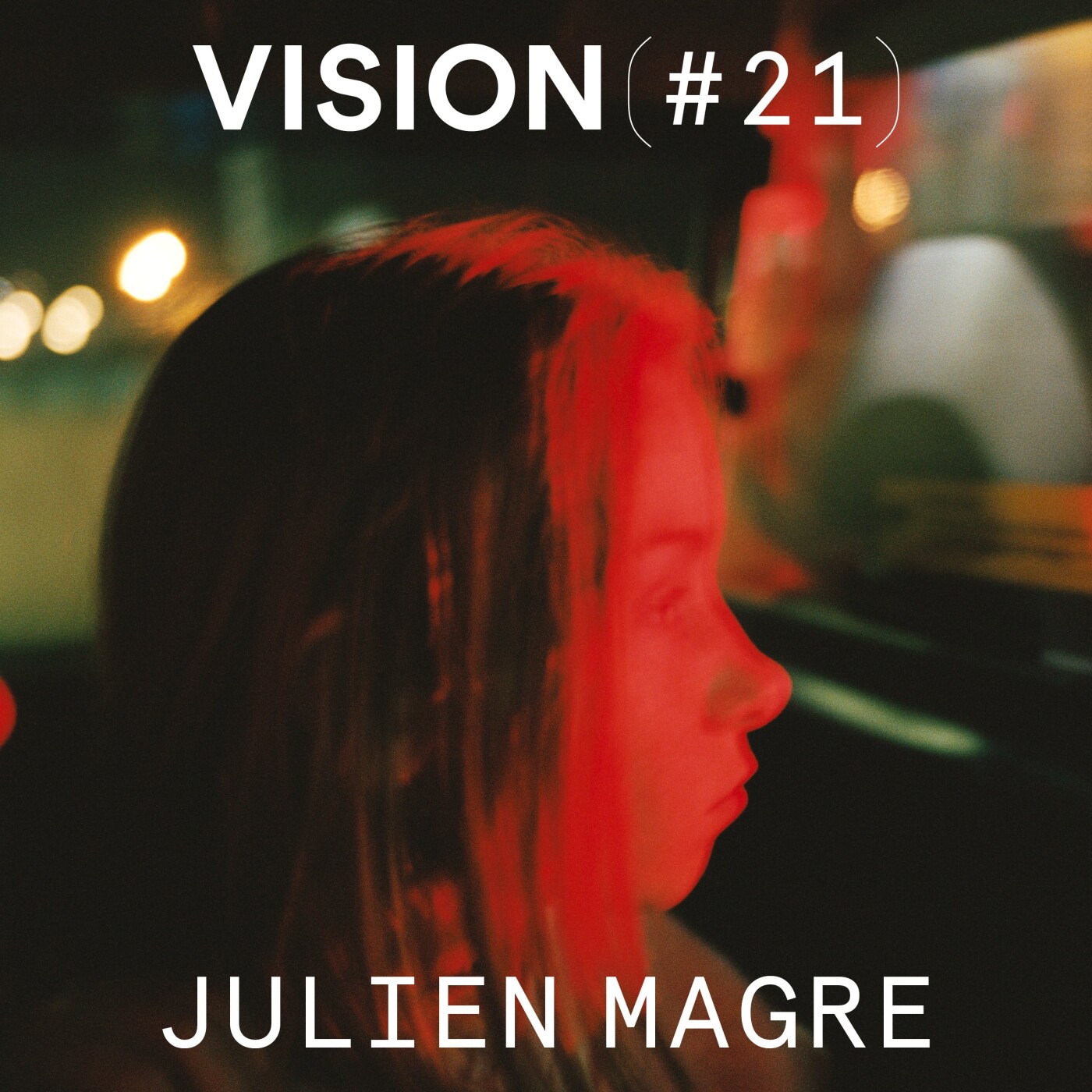 VISION #21 â JULIEN MAGRE