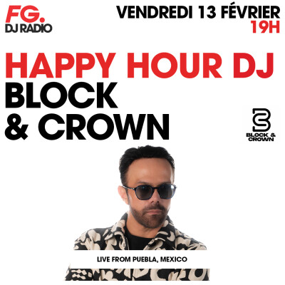 HAPPY HOUR DJ : BLOCK & CROWN cover