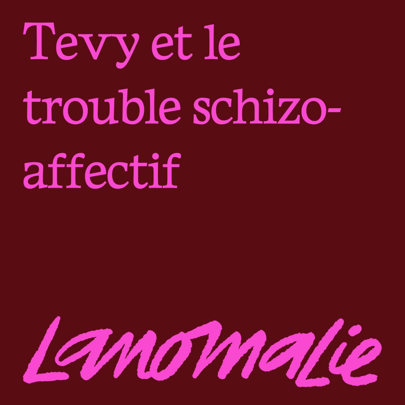 "C'est ok que tu aies cette maladie et que tu n'aies pas la vie que tu imaginais" - Tevy et le trouble schizo-affectif