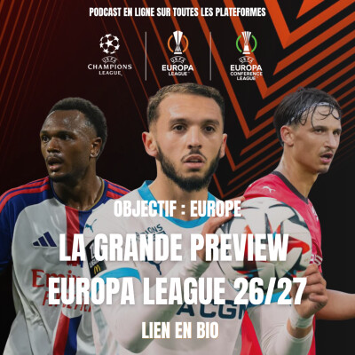 Europa League 26/27 : la grande preview ! - Objectif : Europe #2 cover