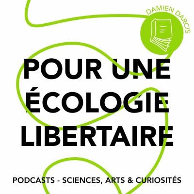 Épisode 52 - Pour une écologie libertaire cover
