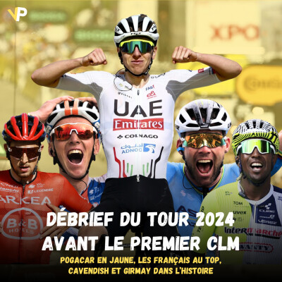 Vélo Podcast n°79 : de Pogi au Cav, débrief du Tour 2024 après 6 étapes cover