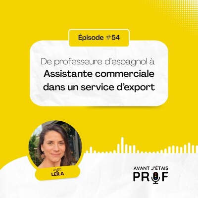 #54 - Leïla, de prof d'espagnol à assistante commerciale dans un service d'export cover