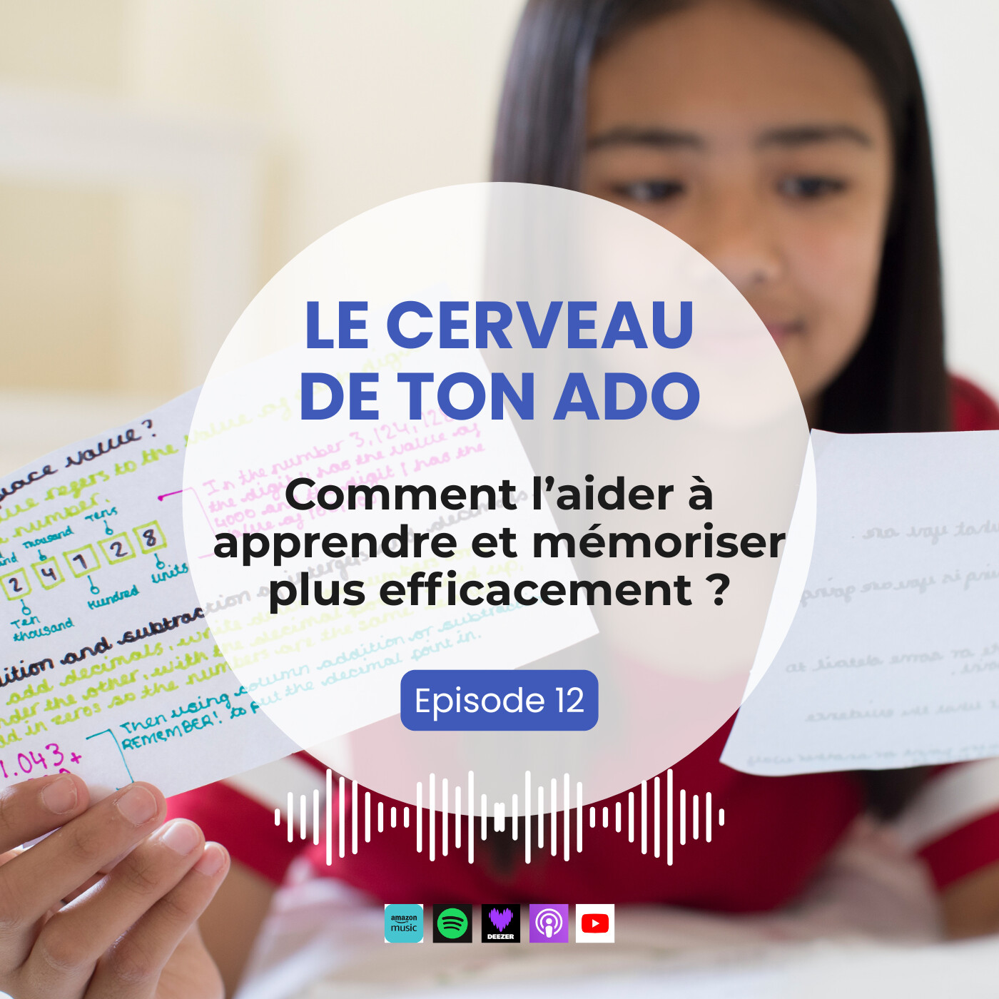 Le cerveau de ton ado 3 : Comment l’aider à apprendre et mémoriser plus efficacement