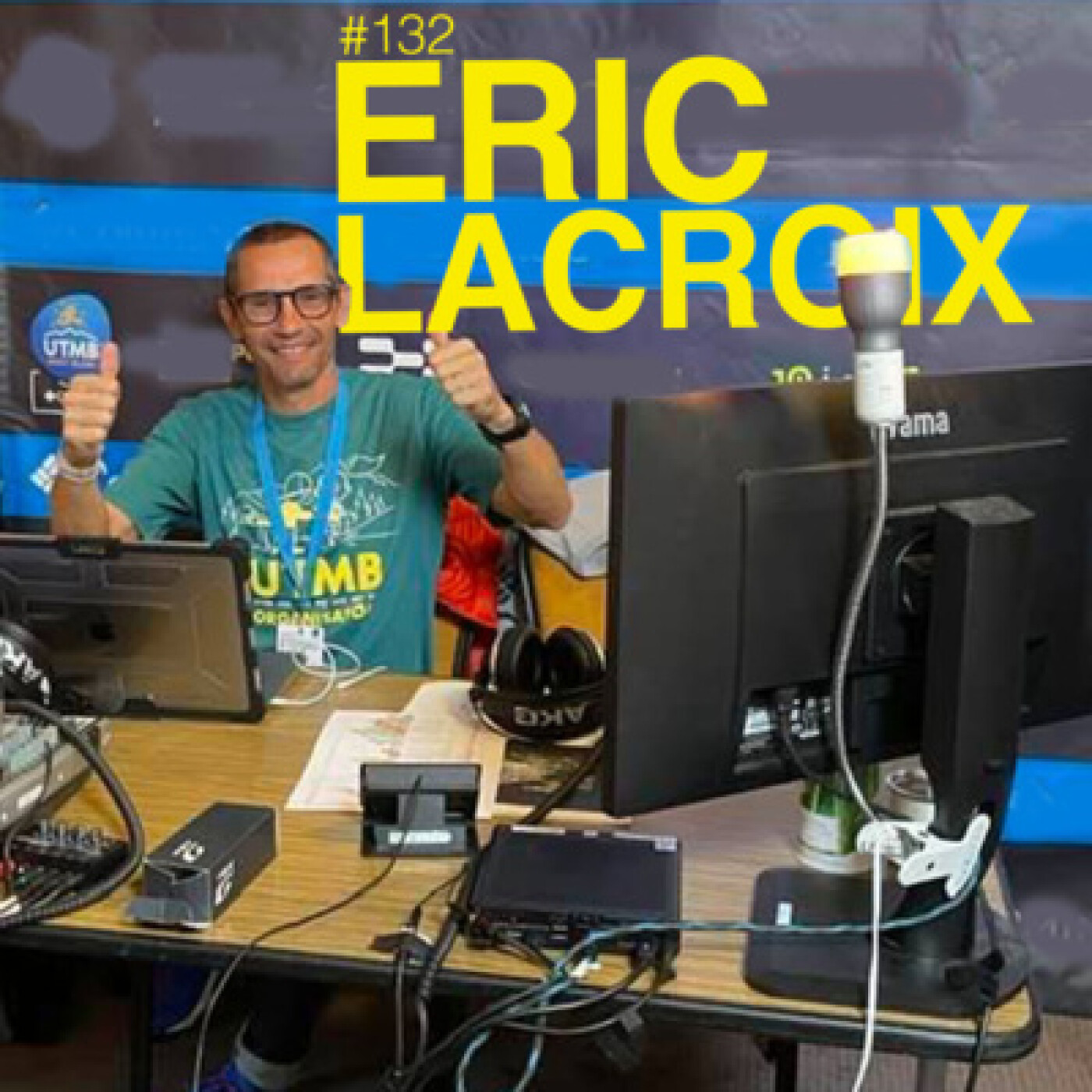 Episode 132 - Eric Lacroix - Partie 1 - La science au service de l'Ultra Distance