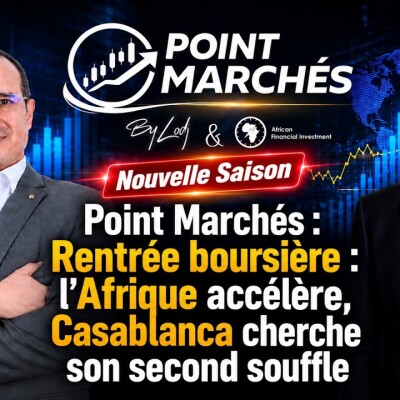 📊 Point Marchés | Rentrée boursière : l’Afrique accélère, Casablanca cherche son second souffle cover
