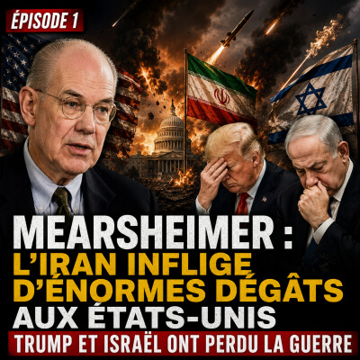 Mearsheimer : l’Iran inflige d’énormes dégâts aux États-Unis, Trump et Israël ont perdus la guerre cover