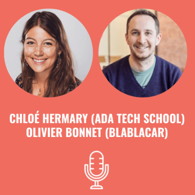 Olivier BONNET (BlaBlaCar) & Chloe HERMARY (Ada Tech School) - #S03EP09 cover