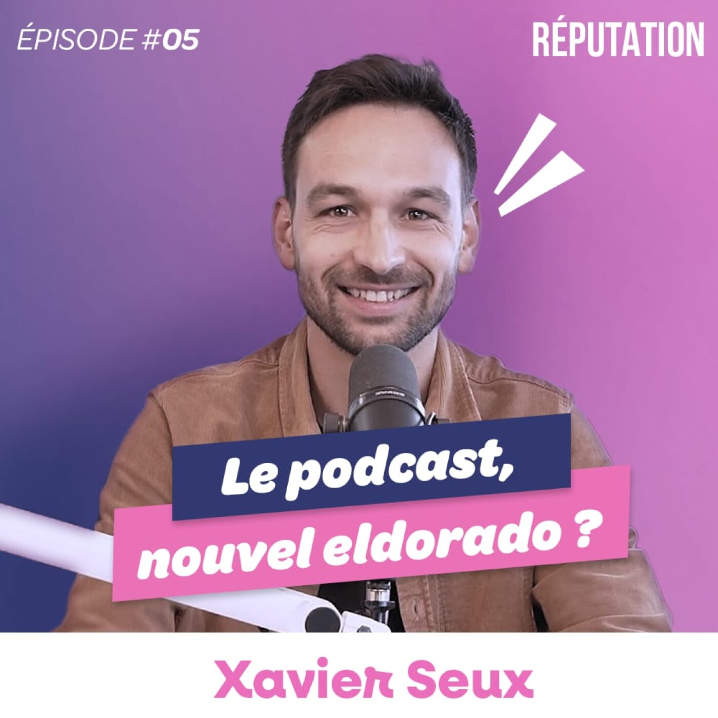 #05 Xavier Seux - Le podcast, nouvel eldorado des RP ? episode artwork