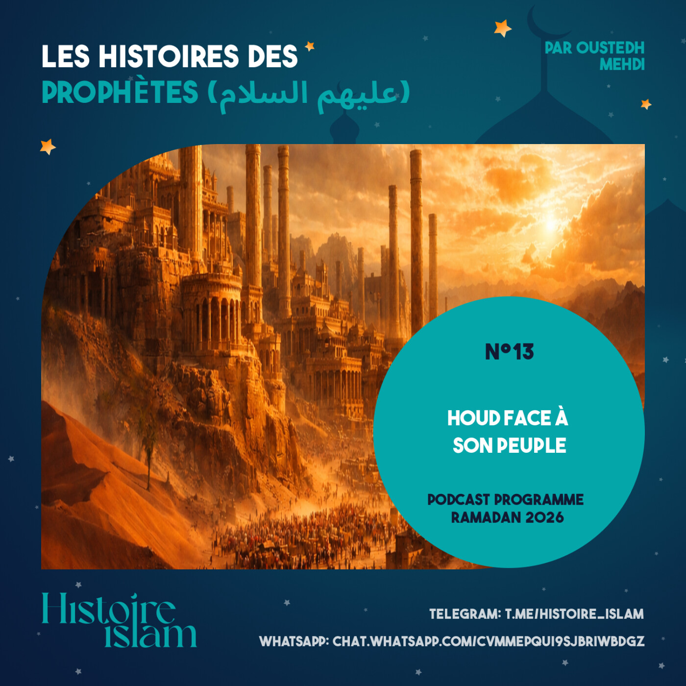 [Ep 13] Houd face à son peuple [Les Histoires des Prophètes (partie 1) - Podcast Ramadan]