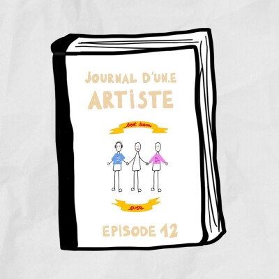 [Journal d'un.e artiste] Bien s'entourer - 012 cover