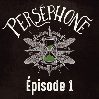 PERSÉPHONE épisode 1 : DÉCRYPTAGE & BERGAMOTE cover