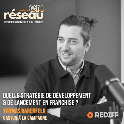 **REDIFF** Quelle stratégie de développement et de lancement en franchise ? // Thomas Barenfeld - Gaston à la campagne cover