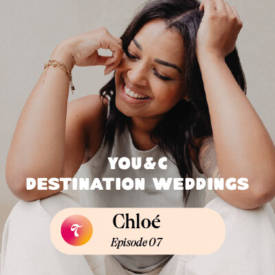 Episode 07 - Chloé You&C Weddings cover