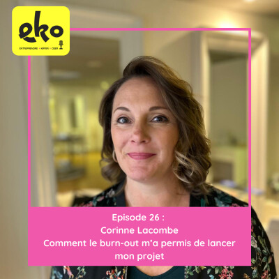 26 : Comment le burn-out m'a permis de lancer mon projet cover