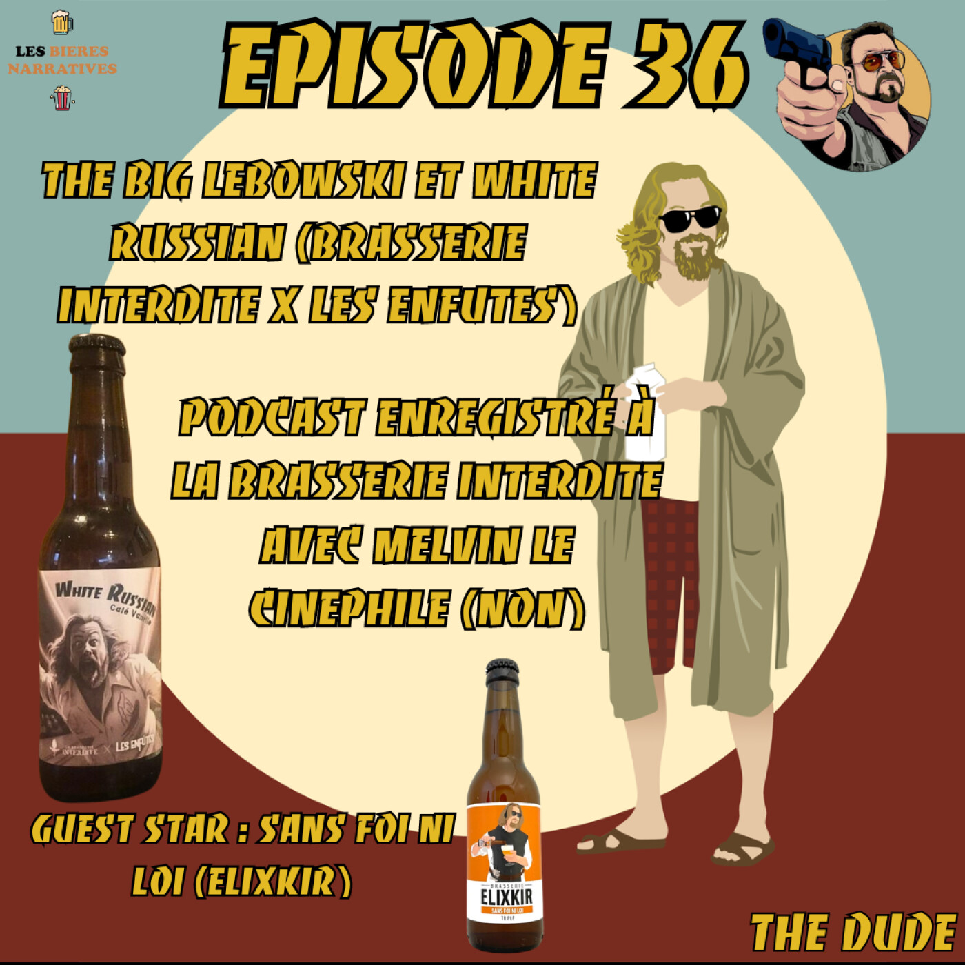 Episode 36 – The Big Lebowski et White Russian (Brasserie interdite x les enfutés) feat. Melvin