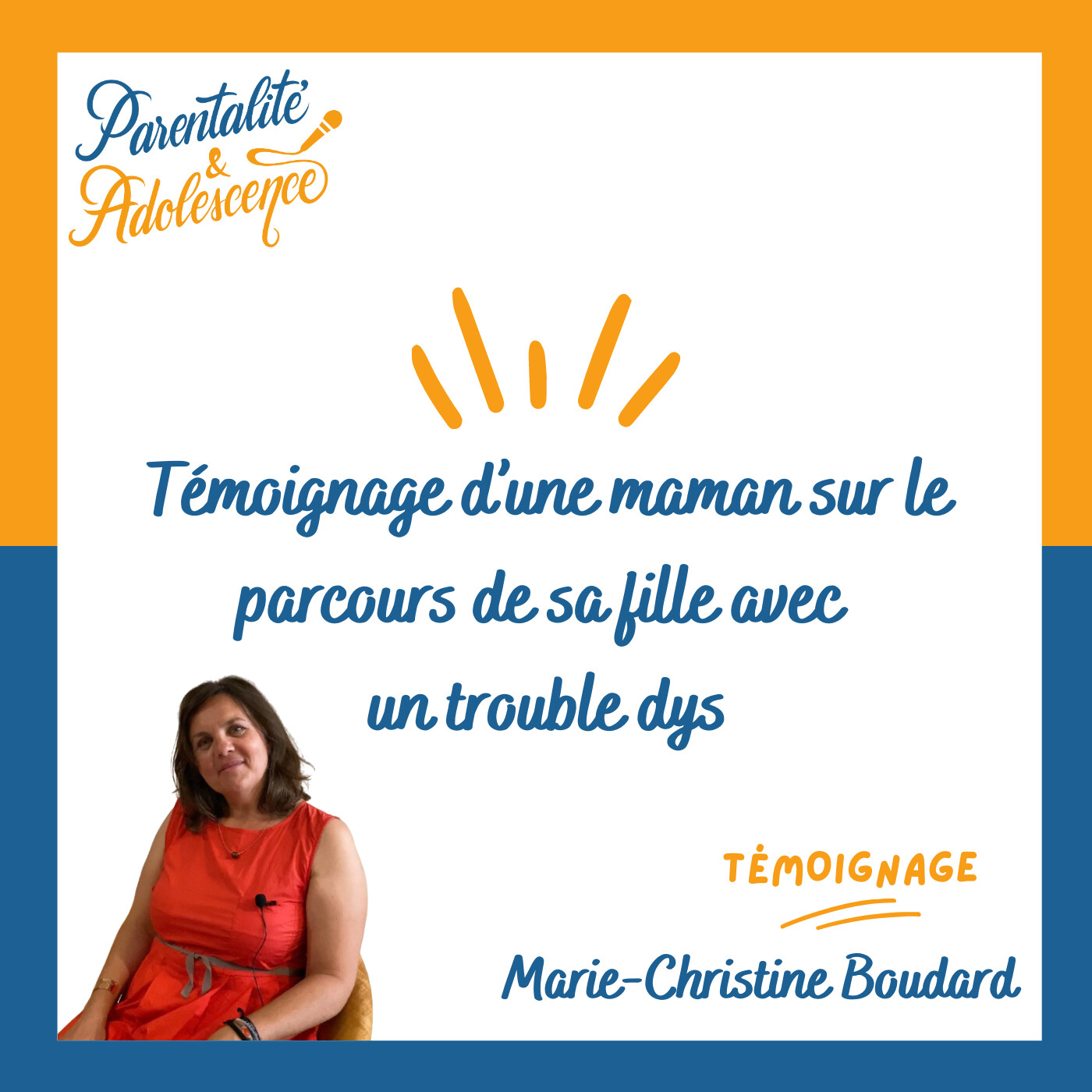 198. Témoignage d’une maman sur le parcours de sa fille avec un trouble dys