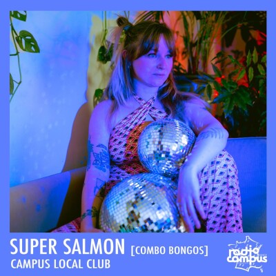 Super Salmon [Combo Bongos] | Campus Local Club, mixtape cover