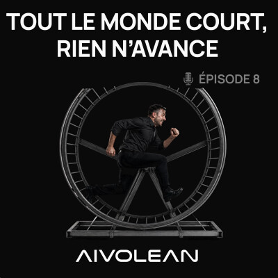 Ep8 | Tout le monde court, rien n'avance cover