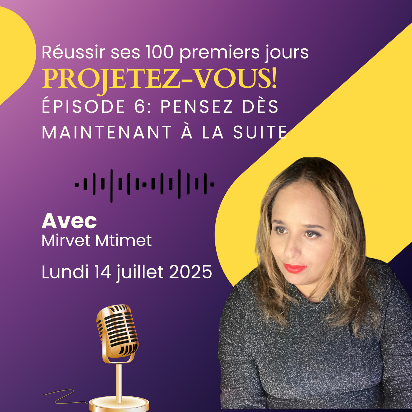 Réussir ses 100 premiers jours – Ep6 – Pensez dès maintenant à la suite, votre trajectoire