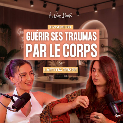 #88 Cancer du sein à 27 ans : écouter son corps pour guérir avec Laetitia Tempé cover