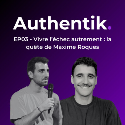EP03 - Vivre l'échec autrement : la quête de Maxime Roques cover