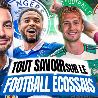 🏴󠁧󠁢󠁳󠁣󠁴󠁿 Celtic, Rangers, Heart, Sélection : tout savoir sur le football écossais ! cover
