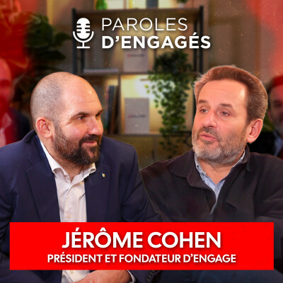 Jérôme Cohen, Président et Fondateur d'Engage - Paroles d'Engagés - Épisode 10 cover