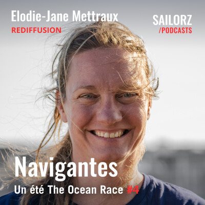 [REDIFFUSION] - Un été The Ocean Race - #69 Elodie-Jane Mettraux, l’engagée cover