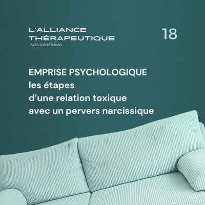 Emprise psychologique : les étapes d’une relation toxique avec un pervers narcissique E18 cover