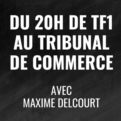 La descente aux enfers d'un entrepreneur - avec Maxime Delcourt (1/2) cover