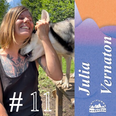 #11 - Julia Vernaton, une vie de musher dans les Hautes-Pyrénées cover